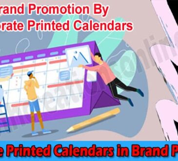 Advantages of Corporate Printed Calendars in Brand Promotion