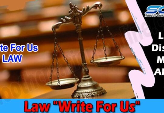 Complete Guide Law Write For Us