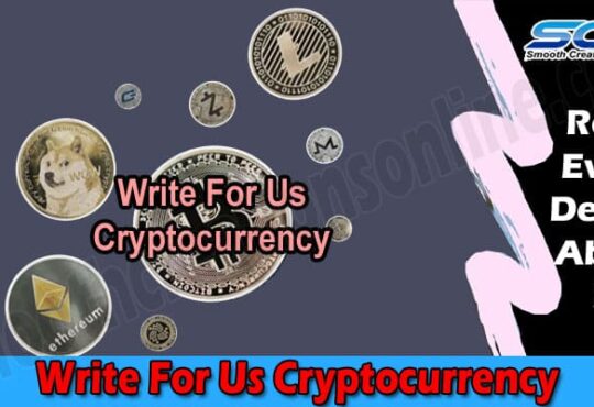 Complete Guide Write For Us Cryptocurrency