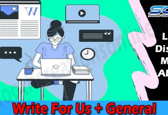 Complete Guide Write For Us + General