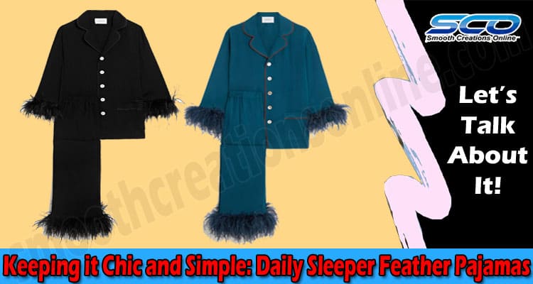 Keeping it Chic and Simple: Daily Sleeper Feather Pajamas
