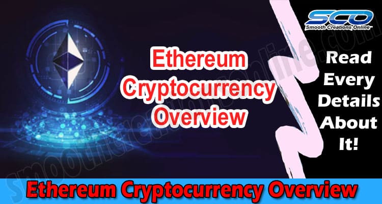 Ethereum Cryptocurrency Overview from Lets Exchange experts