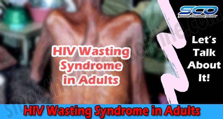 How to Cure HIV Wasting Syndrome in Adults?
