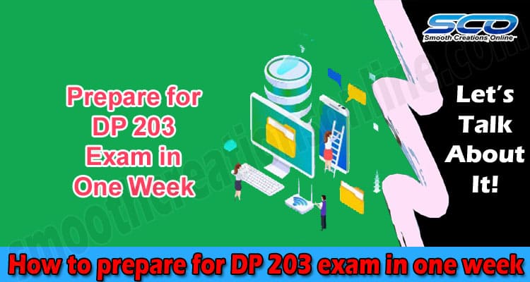Latest News How to prepare for DP 203 exam in one week