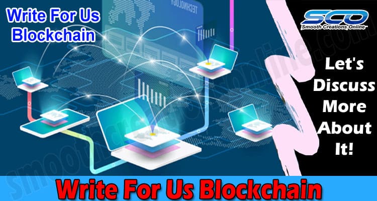 Latest News Write For Us Blockchain