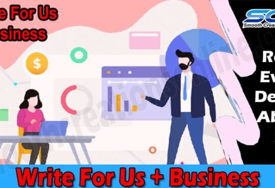 Latest News Write For Us + Business
