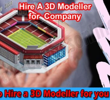 5 Ways to Hire a 3D Modeller for you company