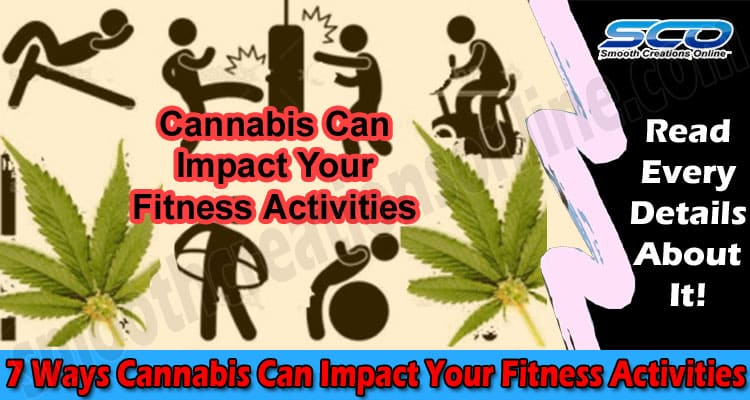 7 Ways Cannabis Can Impact Your Fitness Activities