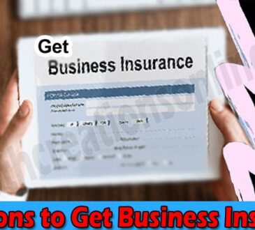 Top Best 8 Reasons to Get Business Insurance