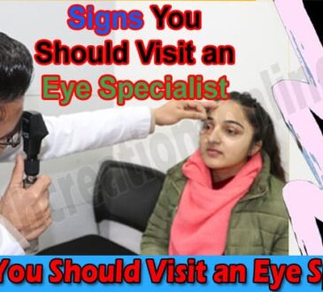 Best Top 6 Signs You Should Visit an Eye Specialist