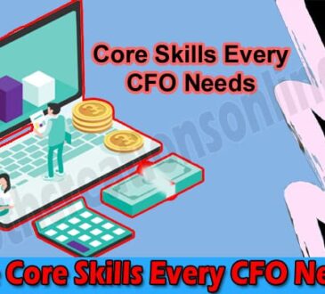 Complete Guide to The Core Skills Every CFO Needs