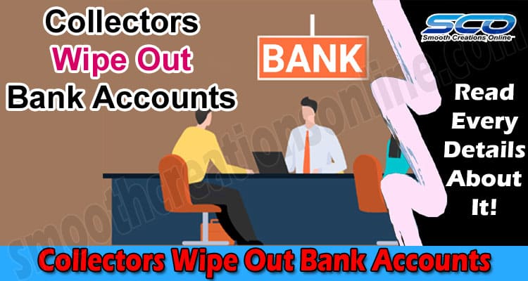 How Can Can Collectors Wipe Out Bank Accounts