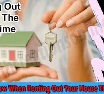 What to Know When Renting Out Your House The First Time