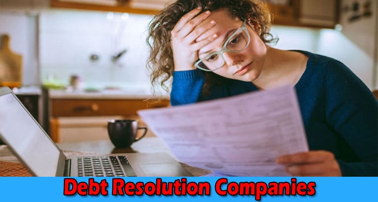 Complete Information About Questions to Ask Debt Resolution Companies