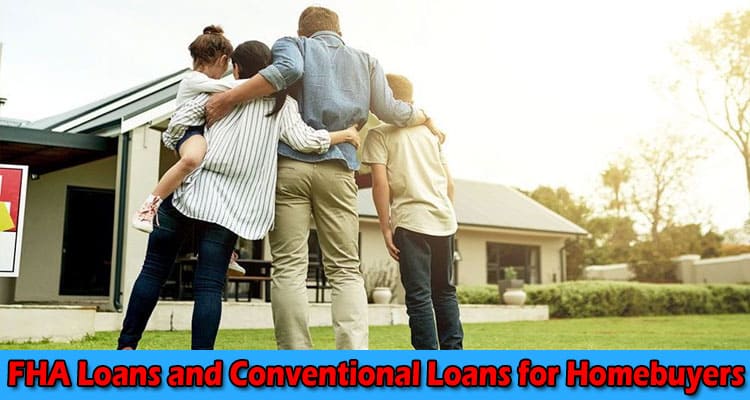 Complete Information About Unlocking the Right Mortgage - Exploring FHA Loans and Conventional Loans for Homebuyers in Minnesota