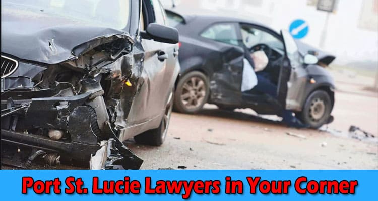 Empowering Car Accident Victims: Port St. Lucie Lawyers in Your Corner