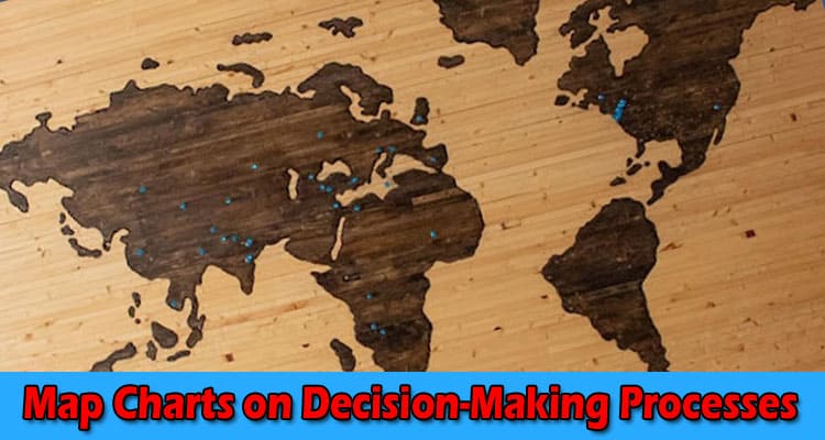 Analyzing the Impact of Map Charts on Decision-Making Processes