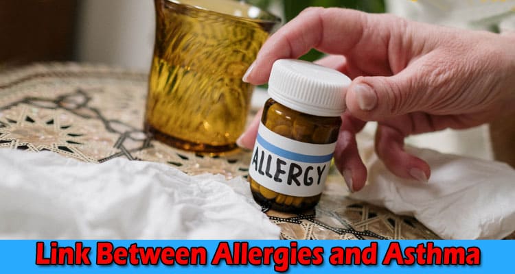 The Link Between Allergies and Asthma: What You Need to Know