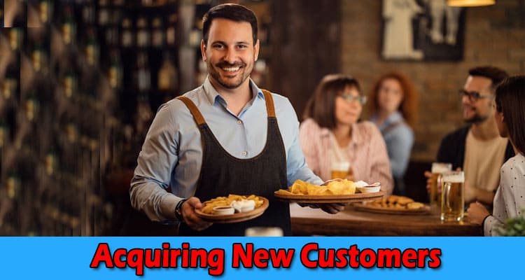 Acquiring New Customers A Guide for Restaurant Owners
