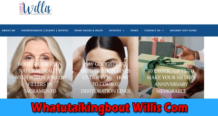 Whatutalkingbout Willis Com: Check Its Authenticity And Features