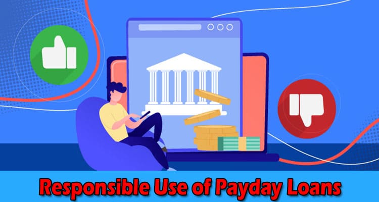 How to Responsible Use of Payday Loans